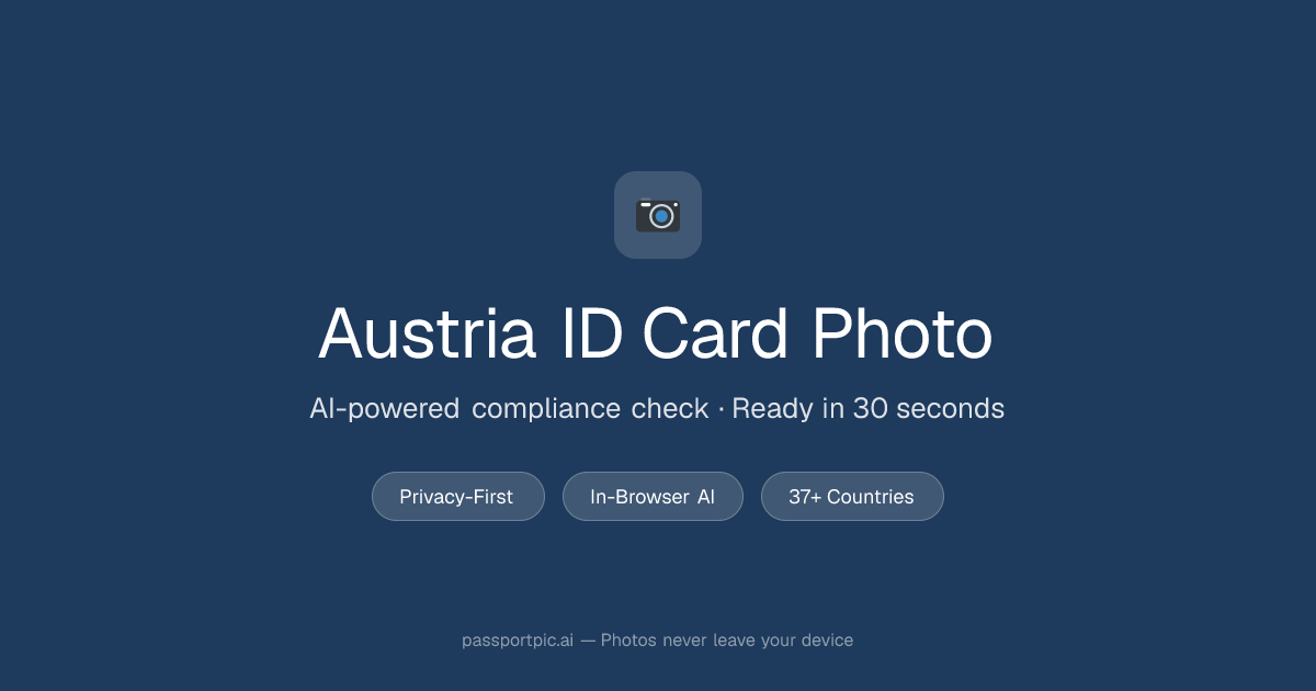 Austria ID Card Photo — ICAO-Compliant Online | PassportPic.ai