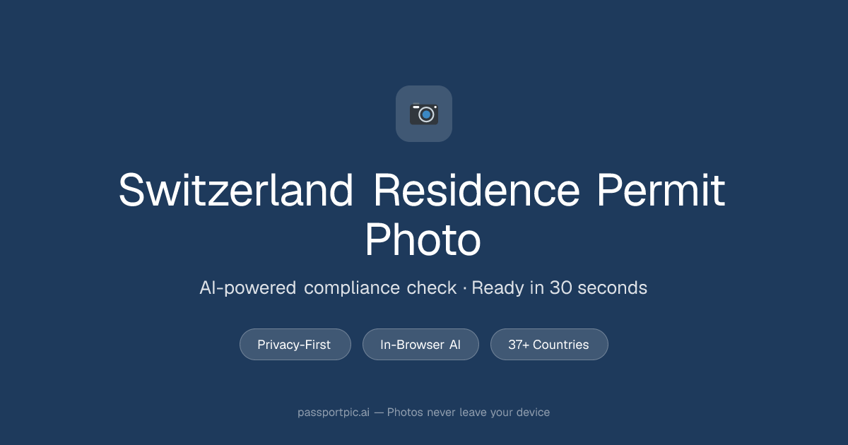 Switzerland Residence Permit Photo — ICAO-Compliant Online | PassportPic.ai