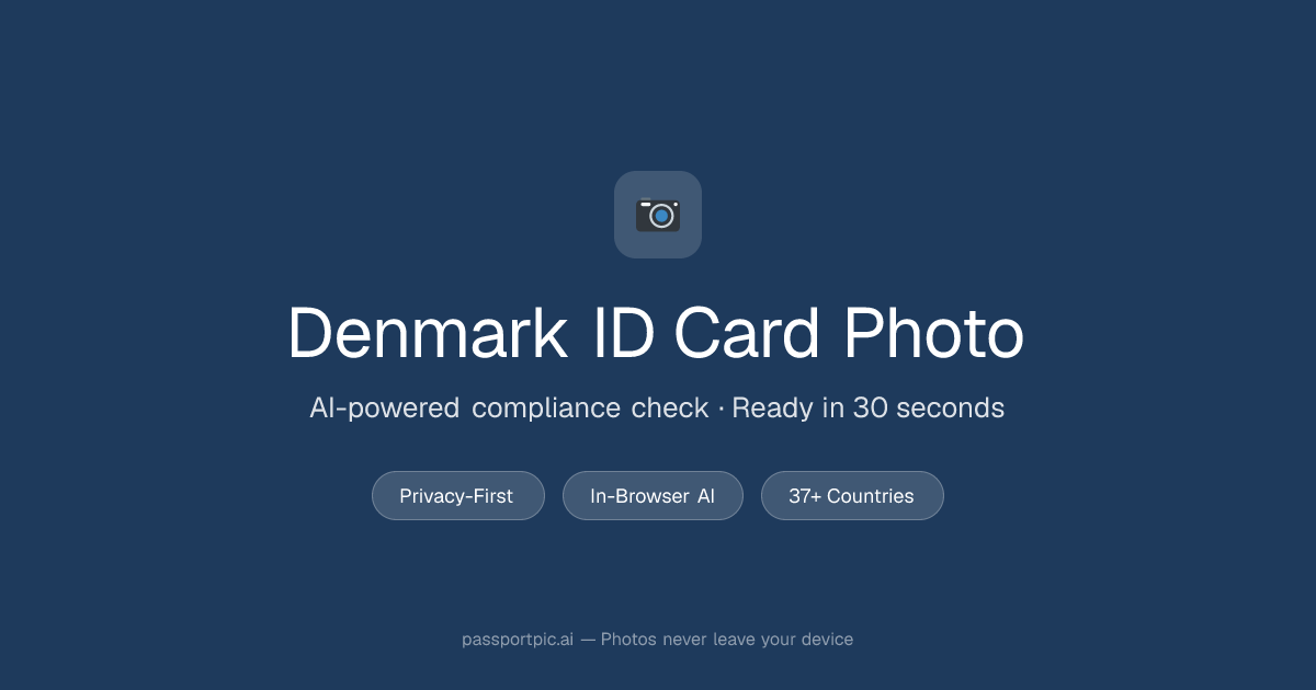 Denmark ID Card Photo — ICAO-Compliant Online | PassportPic.ai