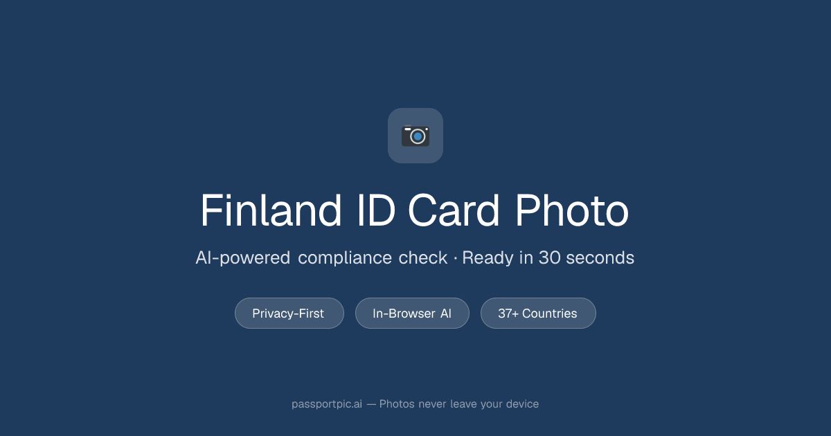 Finland ID Card Photo — ICAO-Compliant Online | PassportPic.ai