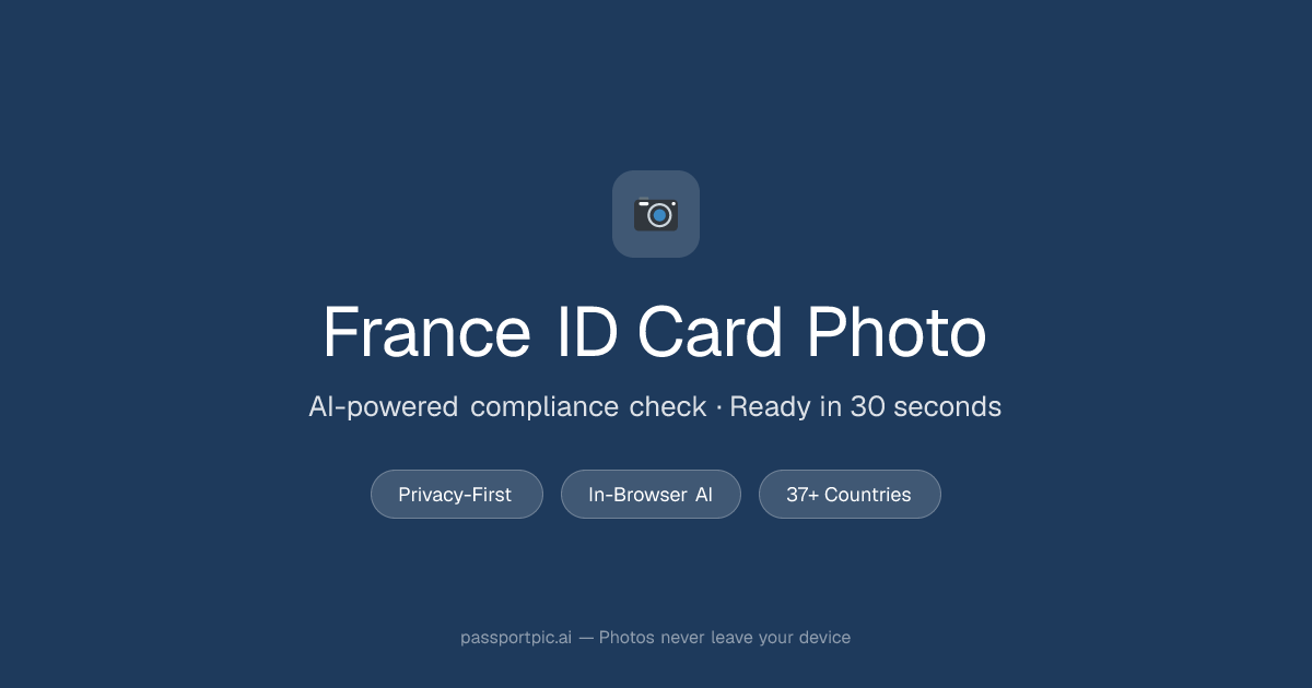 France ID Card Photo — ICAO-Compliant Online | PassportPic.ai