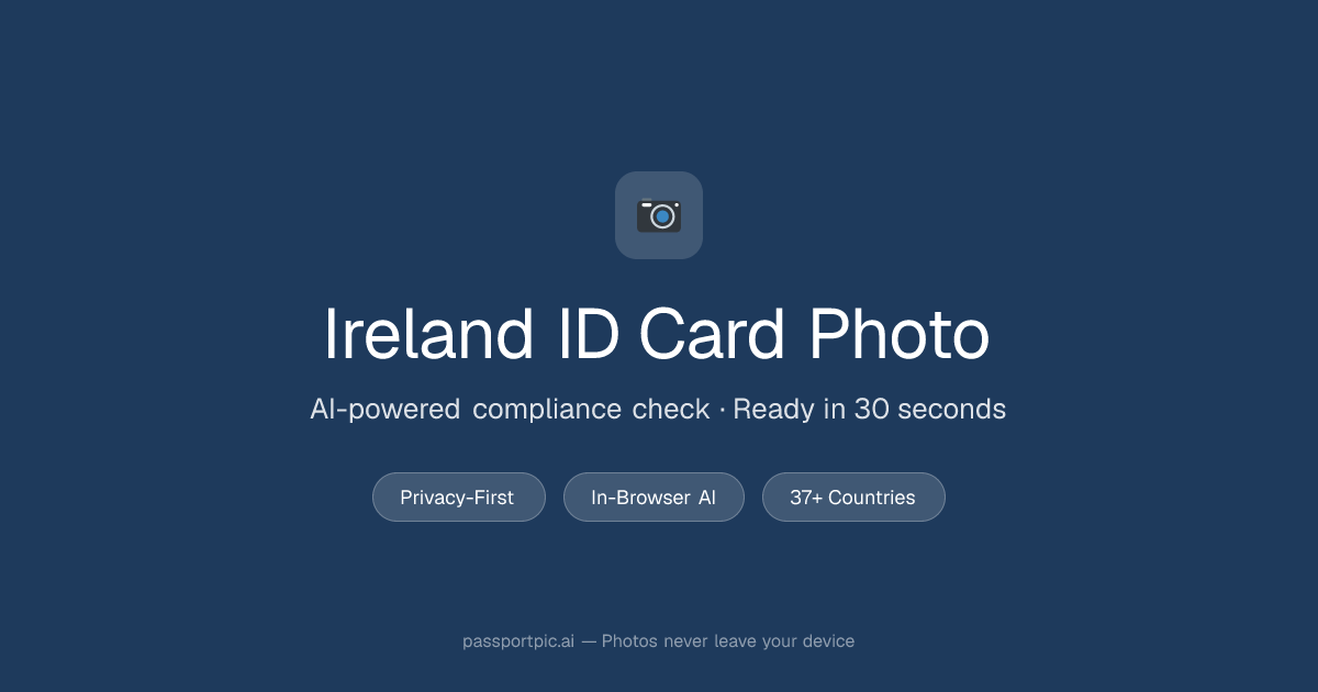 Ireland ID Card Photo — ICAO-Compliant Online | PassportPic.ai