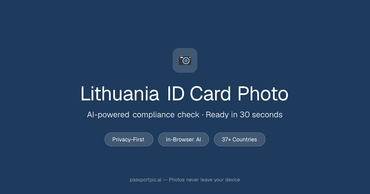 Lithuania ID Card Photo — ICAO-Compliant Online | PassportPic.ai