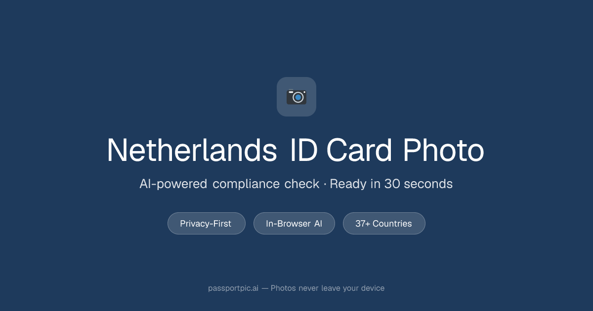 Netherlands ID Card Photo — ICAO-Compliant Online | PassportPic.ai