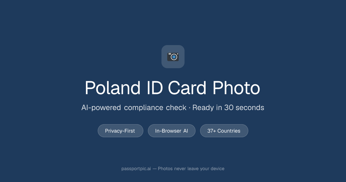 Poland ID Card Photo — ICAO-Compliant Online | PassportPic.ai